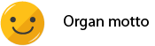 Organ motto